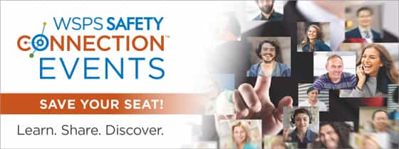 WSPS Safety Connection Events Save Your Seat, Learn, Share Lean